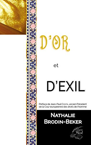 d'or et d'exil - roman - nathalie brodin-beker - preface jean-paul costa