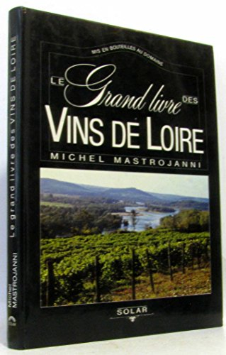Le Grand livre des vins de Loire