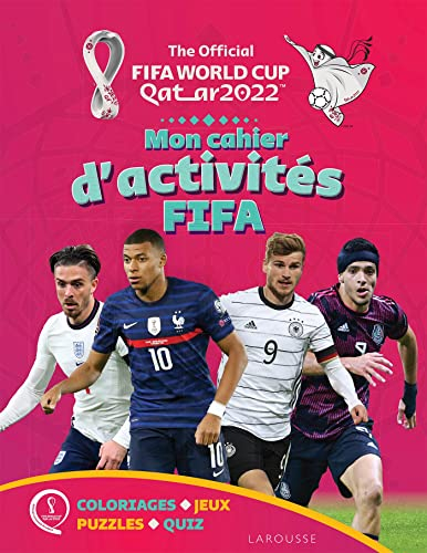 The official FIFA World Cup Qatar 2022 : mon cahier d'activités FIFA : coloriages, jeux, puzzles, qu
