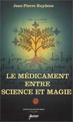 Le médicament entre science et magie