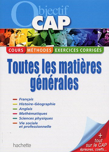 CAP, toutes les matières générales : cours, méthodes, exercices corrigés - boutaine, frédéric