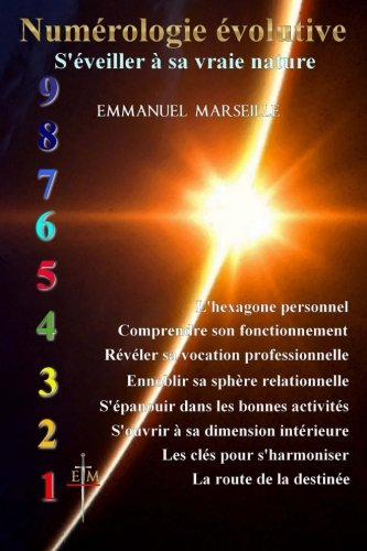 numérologie évolutive: s'éveiller à sa vraie nature