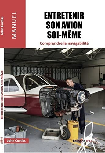 Entretenir son avion soi-même : comprendre la navigabilité : une introduction au règlement EASA Part