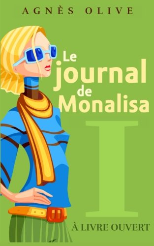 Journal de Monalisa: Tome 1. À livre ouvert