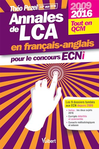 Annales de LCA en français-anglais pour le concours ECNi : 2009 à 2016 : tout en QCM