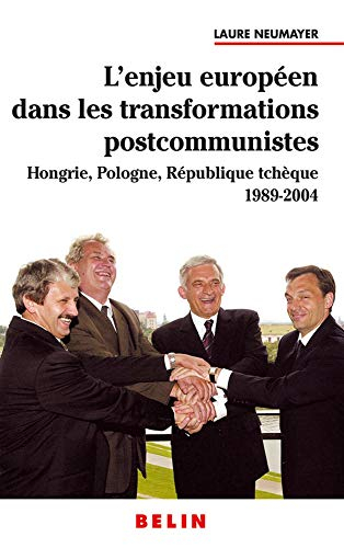L'enjeu européen dans les transformations postcommunistes : Hongrie, Pologne, République tchèque, 19