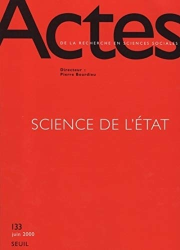 Actes de la recherche en sciences sociales, n° 133. Science de l'Etat