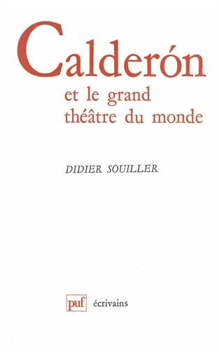 Calderon de la Barca et Le Grand théâtre du monde