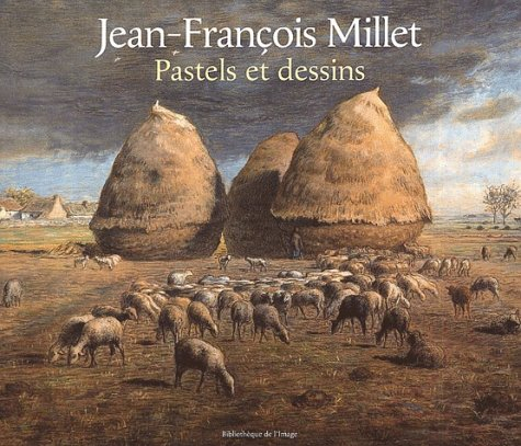 Jean-François Millet : pastels et dessins