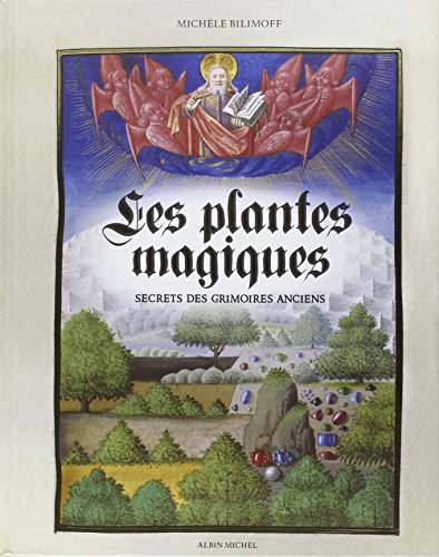 Les plantes magiques : secrets des grimoires anciens