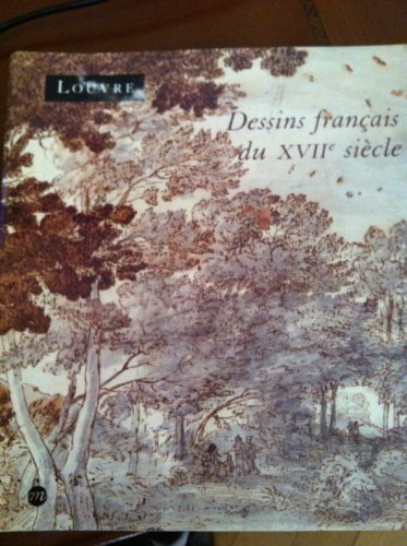Dessins français du XVIIe siècle : dans les collections publiques françaises