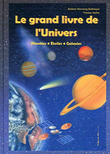 Le grand livre de l'Univers : planètes, étoiles, galaxies
