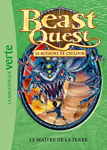 Beast quest. Vol. 33. Le royaume de Gwildor : le maître de la Terre