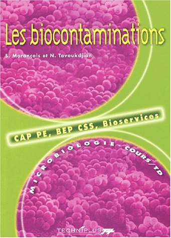 Microbiologie, BEP CSS, CAP PE. Vol. 2. Les bio contaminations