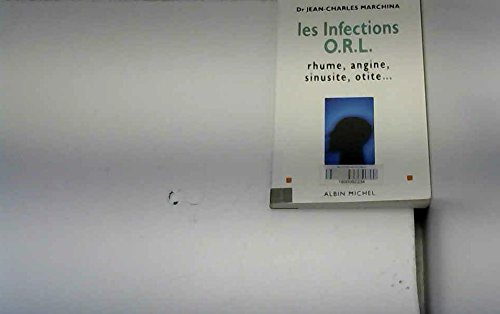 Les Infections ORL : rhume, angine, sinusite, otite