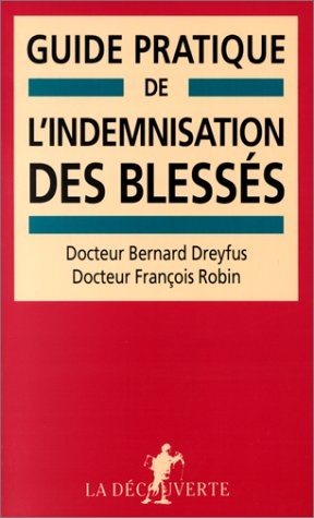 Guide pratique de l'indemnisation des blessés