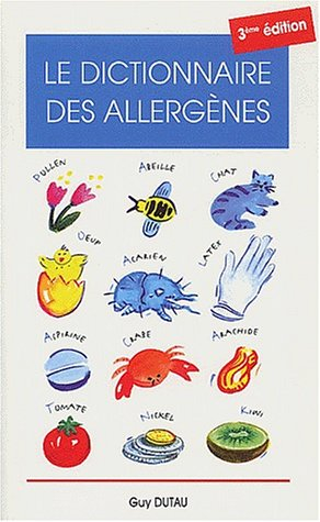 le dictionnaire des allergènes. : 3ème édition