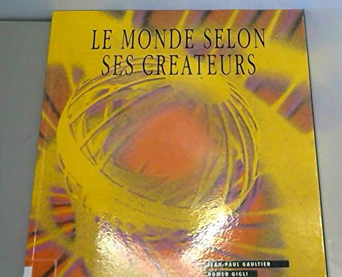 Le Monde selon ses créateurs : Jean-Paul Gaultier, Roméo Gigli, Vivienne Westwood, Sybilla, Martin M