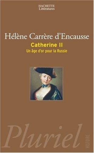Catherine II : un âge d'or pour la Russie