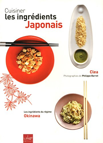 Cuisiner les ingrédients japonais : les ingrédients du régime Okinawa