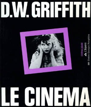 d.w. griffith : le cinéma