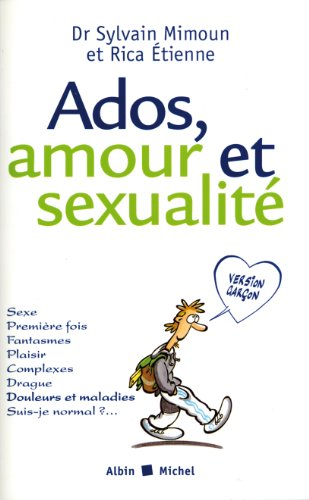 Ados, amour et sexualité : version garçon