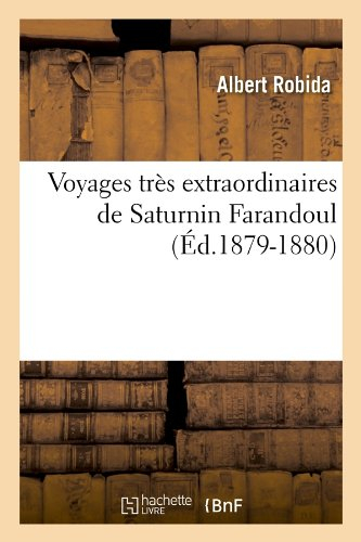 voyages très extraordinaires de saturnin farandoul (Éd.1879-1880)
