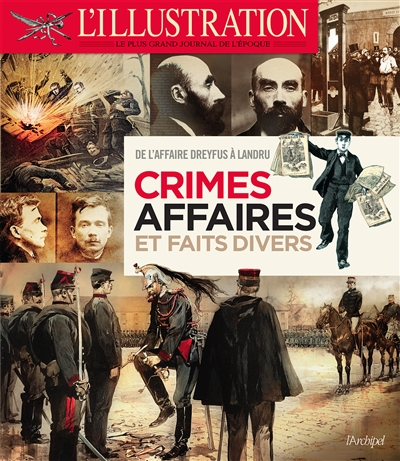 Crimes, affaires et faits divers : de l'affaire Dreyfus à l'affaire Stavisky