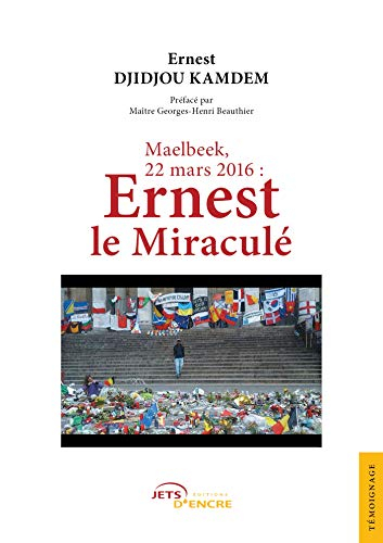 Maelbeek, 22 mars 2016 : Ernest le miraculé