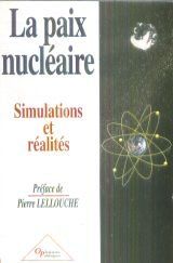 La paix nucléaire : simulations et réalités