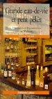 Grande eau-de-vie et petit pèkèt : distilleries et liquoristeries en Wallonie