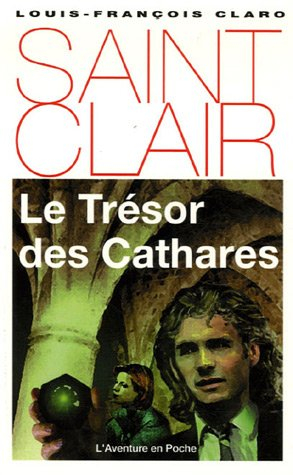 Saint-Clair. Vol. 1. Le trésor de Cathares