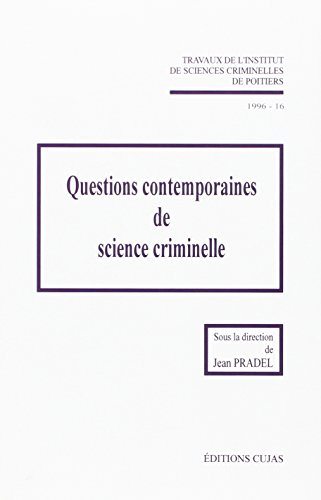 institut de sciences criminelles de poitiers, numéro 16 : questions contemporaines de sciences crimi