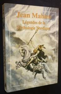 Légendes de la mythologie nordique - Jean Mabire