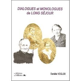 Dialogues et monologues de long séjour : récit