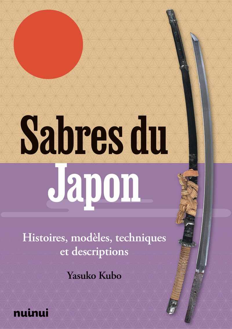 Les sabres du Japon : un guide illustré
