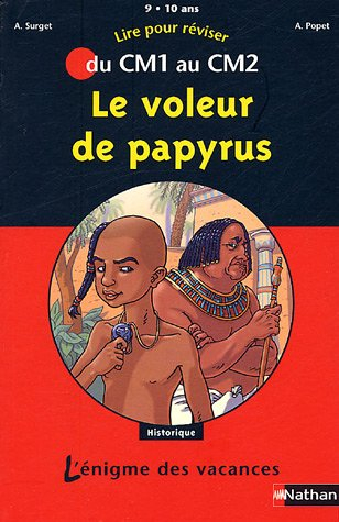 Le voleur de papyrus : lire pour réviser du CM1 au CM2, 9-10 ans