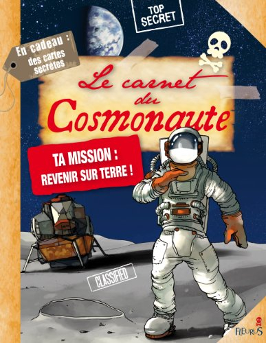 Le carnet du cosmonaute : ta mission, revenir sur Terre !