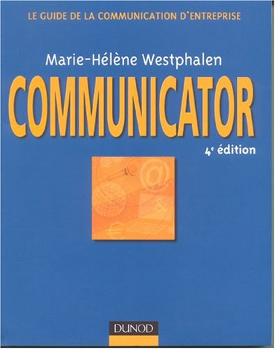 Communicator : le guide de la communication d'entreprise