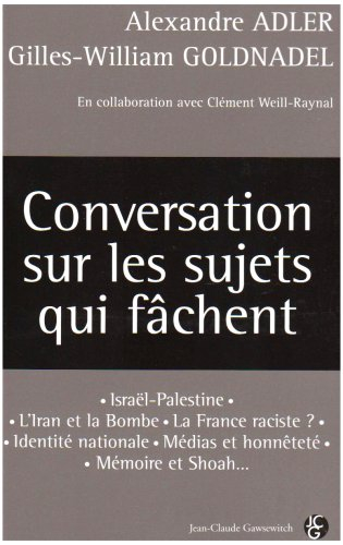 Conversation sur les sujets qui fâchent : Israël-Palestine, l'Iran et la bombe, la France raciste ?,