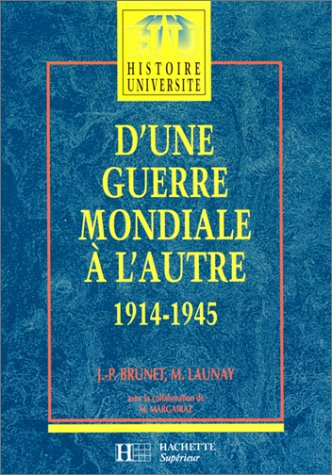 D'une guerre mondiale à l'autre : 1914-1945