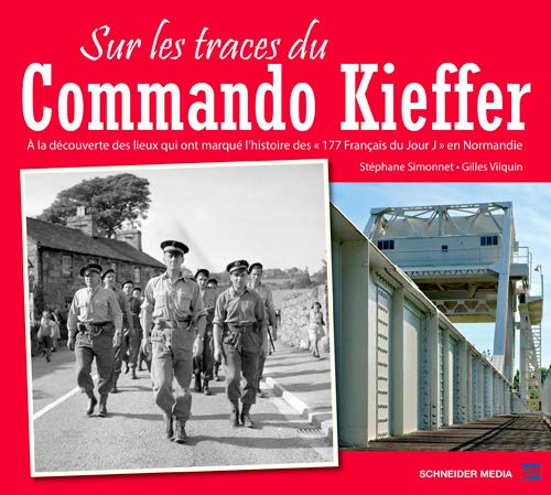 Sur les traces du commando Kieffer : à la découverte des lieux qui ont marqué l'histoire des 177 Fra