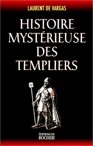 Histoire mystérieuse des Templiers