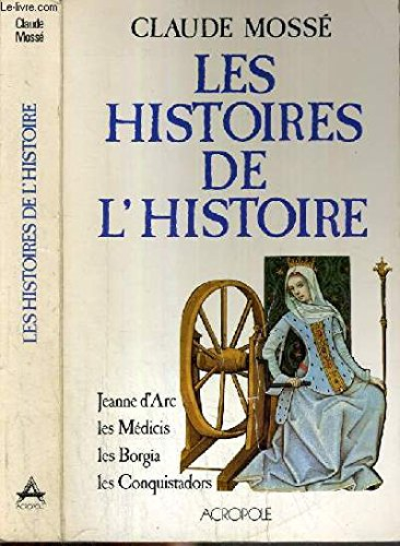 Les Histoires de l'histoire : 02 : La Pré-Renaissance (fin 15e début 16e)