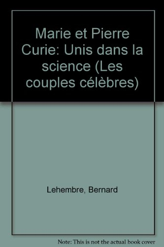 Marie et Pierre Curie : unis dans la science