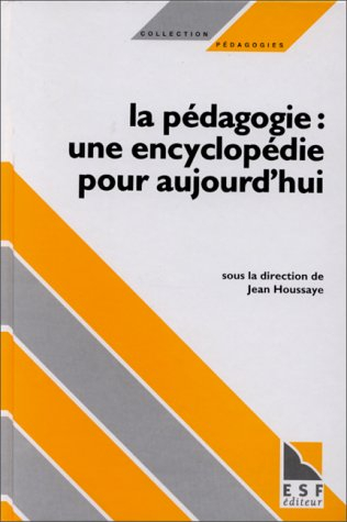 pédagogie : une encyclopédie pour aujourd'hui