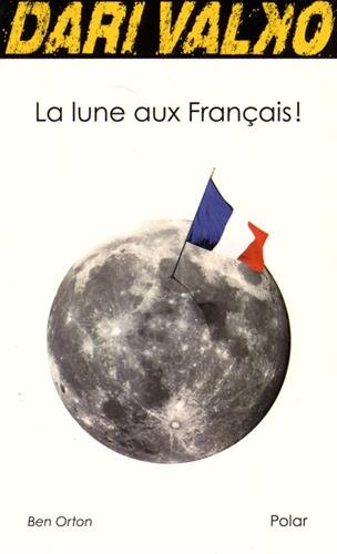 Dari Valko. Vol. 4. La lune aux Français !