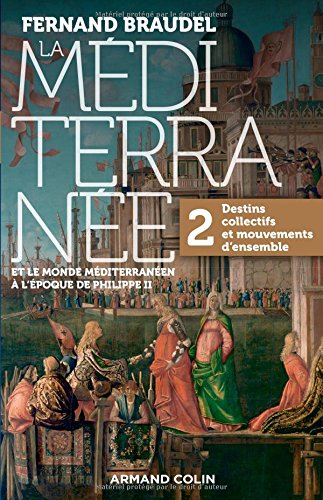la méditerranée et le monde méditerranéen au temps de philippe ii - 2. destins collectifs...: 2. des