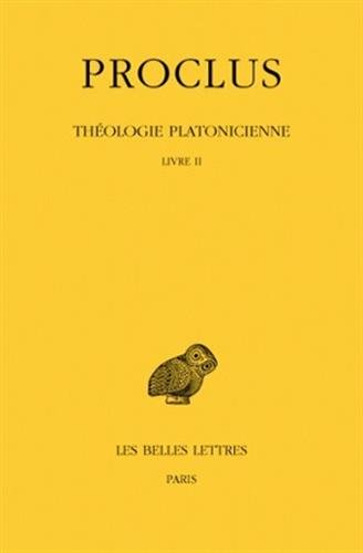 théologie platonicienne : tome 2, livre ii, edition bilingue français-grec ancien