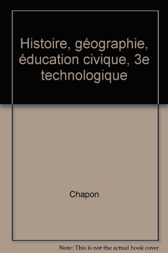 Histoire géographie éducation civique, 3e technologique